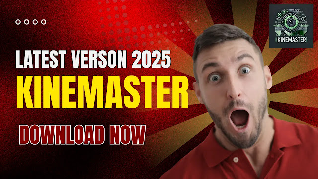 KineMaster APK Download Latest Version 2025